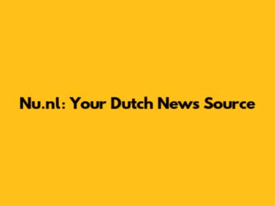 Nu.nl: Your Dutch News Source