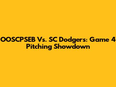 OOSCPSEB Vs. SC Dodgers: Game 4 Pitching Showdown