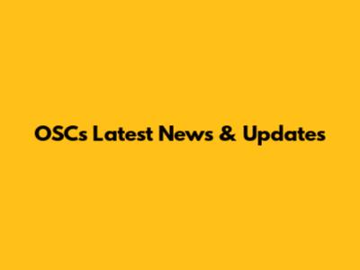 OSC's Latest News & Updates