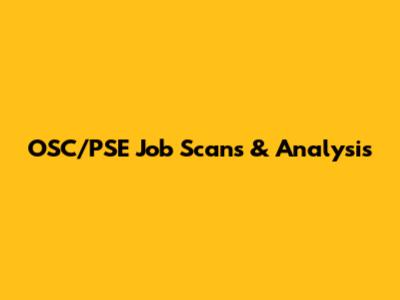 OSC/PSE Job Scans & Analysis