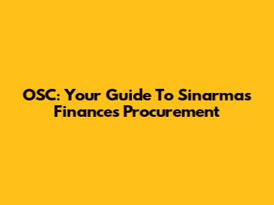 OSC: Your Guide To Sinarmas Finance's Procurement