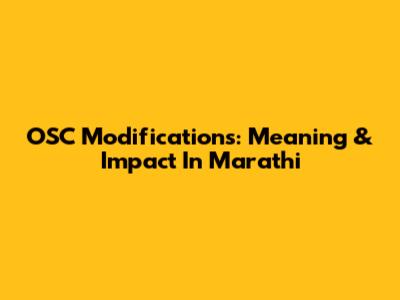 OSC Modifications: Meaning & Impact In Marathi