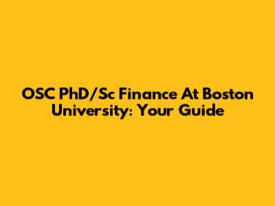 OSC PhD/Sc Finance At Boston University: Your Guide