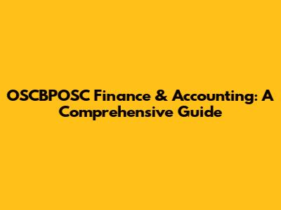 OSCBPOSC Finance & Accounting: A Comprehensive Guide