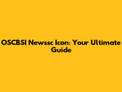 OSCBSI Newssc Icon: Your Ultimate Guide