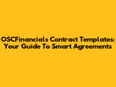 OSCFinancials Contract Templates: Your Guide To Smart Agreements