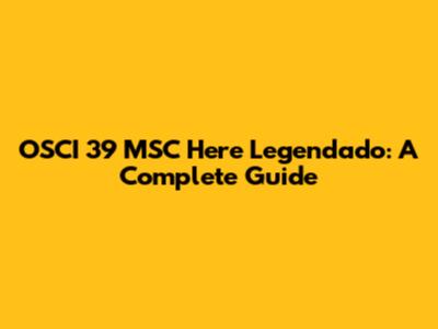 OSCI 39 MSC Here Legendado: A Complete Guide