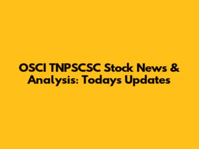OSCI TNPSCSC Stock News & Analysis: Today's Updates