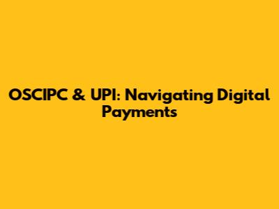 OSCIPC & UPI: Navigating Digital Payments