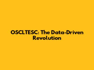 OSCLTESC: The Data-Driven Revolution