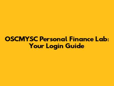 OSCMYSC Personal Finance Lab: Your Login Guide