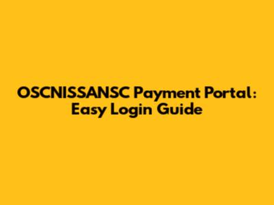 OSCNISSANSC Payment Portal: Easy Login Guide