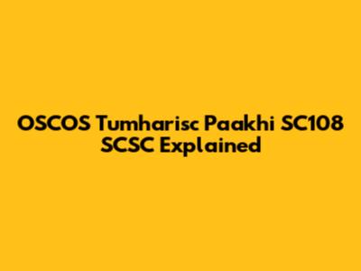 OSCOS Tumharisc Paakhi SC108 SCSC Explained