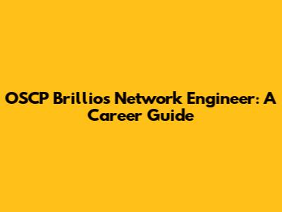 OSCP Brillios Network Engineer: A Career Guide