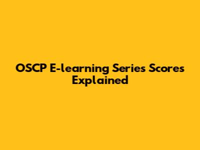 OSCP E-learning Series Scores Explained
