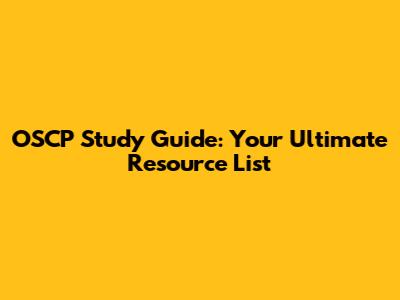 OSCP Study Guide: Your Ultimate Resource List