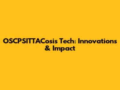 OSCPSITTACosis Tech: Innovations & Impact