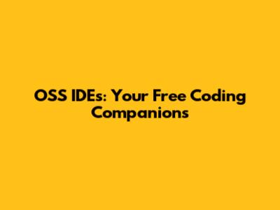 OSS IDEs: Your Free Coding Companions