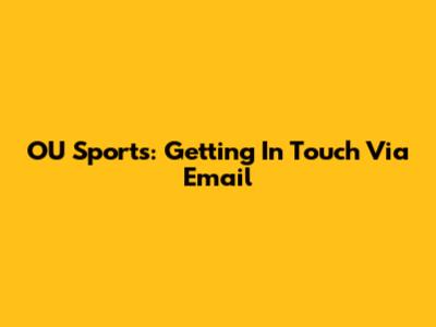 OU Sports: Getting In Touch Via Email
