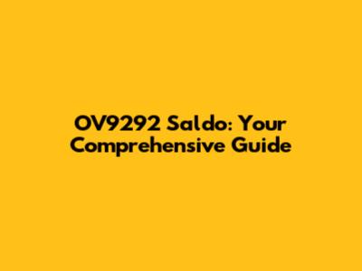 OV9292 Saldo: Your Comprehensive Guide