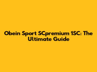 Obein Sport SCpremium 1SC: The Ultimate Guide