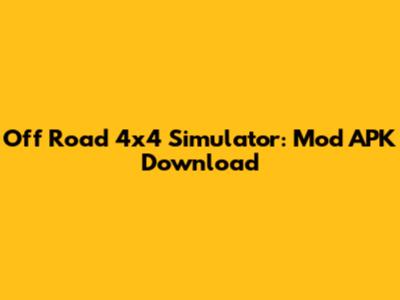Off Road 4x4 Simulator: Mod APK Download