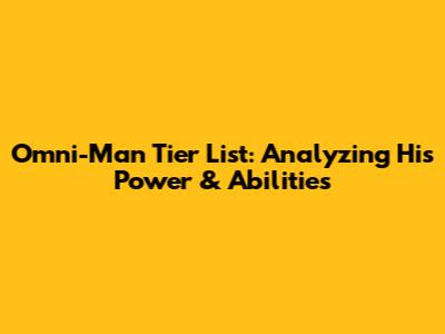 Omni-Man Tier List: Analyzing His Power & Abilities
