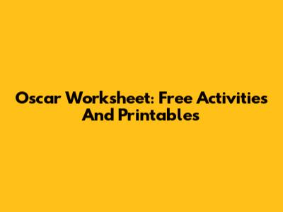 Oscar Worksheet: Free Activities And Printables