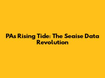 PA's Rising Tide: The Seaise Data Revolution