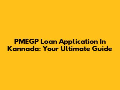 PMEGP Loan Application In Kannada: Your Ultimate Guide
