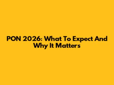 PON 2026: What To Expect And Why It Matters