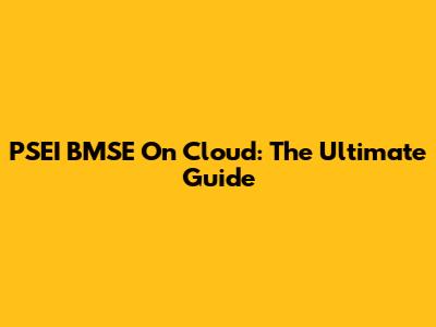 PSEI BMSE On Cloud: The Ultimate Guide