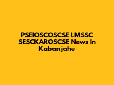 PSEIOSCOSCSE LMSSC SESCKAROSCSE News In Kabanjahe