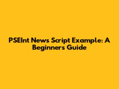 PSEInt News Script Example: A Beginner's Guide