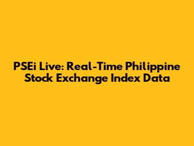 PSEi Live: Real-Time Philippine Stock Exchange Index Data