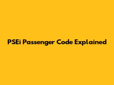 PSEi Passenger Code Explained