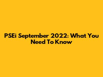 PSEi September 2022: What You Need To Know
