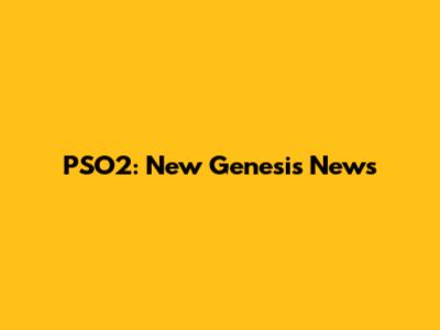 PSO2: New Genesis News