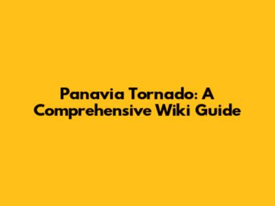 Panavia Tornado: A Comprehensive Wiki Guide