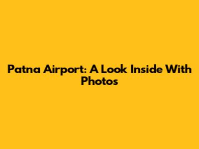 Patna Airport: A Look Inside With Photos