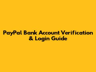 PayPal Bank Account Verification & Login Guide