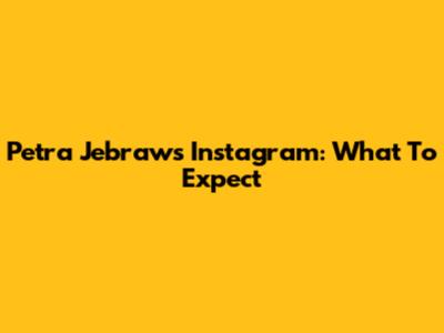 Petra Jebraw's Instagram: What To Expect