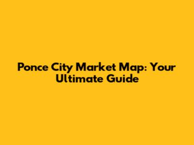 Ponce City Market Map: Your Ultimate Guide
