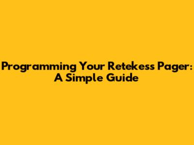Programming Your Retekess Pager: A Simple Guide