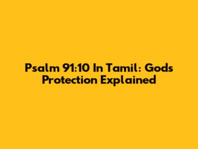 Psalm 91:10 In Tamil: God's Protection Explained