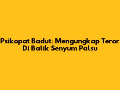 Psikopat Badut: Mengungkap Teror Di Balik Senyum Palsu