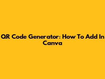 QR Code Generator: How To Add In Canva