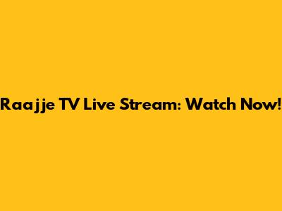 Raajje TV Live Stream: Watch Now!
