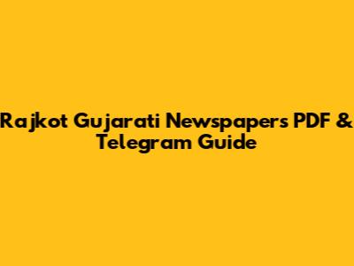 Rajkot Gujarati Newspapers PDF & Telegram Guide