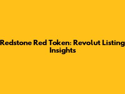 Redstone Red Token: Revolut Listing Insights